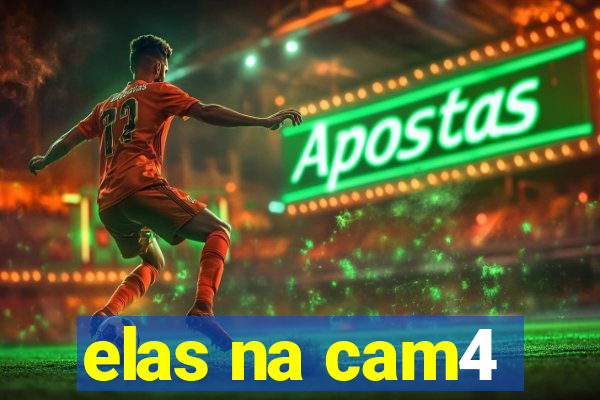 elas na cam4
